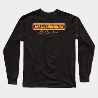 All Over Now The Cranberries Long Sleeve T-Shirt